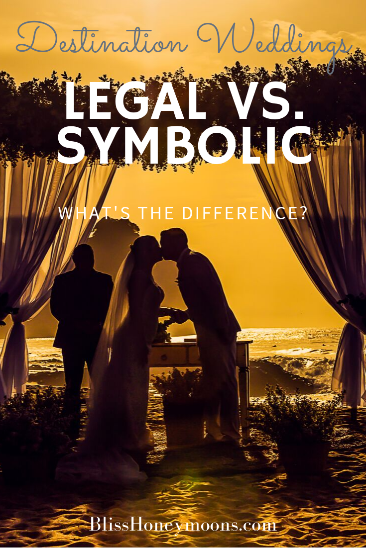 Destination Wedding Basics: Legal vs Symbolic Ceremony